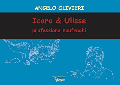 Icaro & Ulisse <br>professione naufraghi