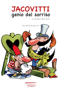 Jacovitti - Genio del Sorriso <br>Nel centenario della nascita